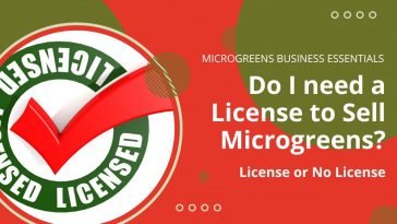 Do I need a license to sell microgreens?" In this article, we'll explore the various legal requirements and permits you may need to start selling microgreens.